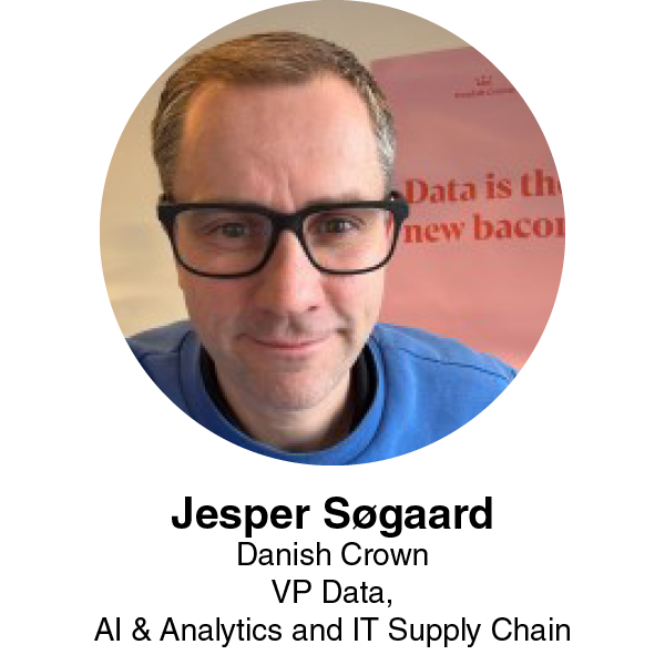 Jesper Søgaard, Danish Crown, VP Data, AI & Analytics and IT Supply Chain